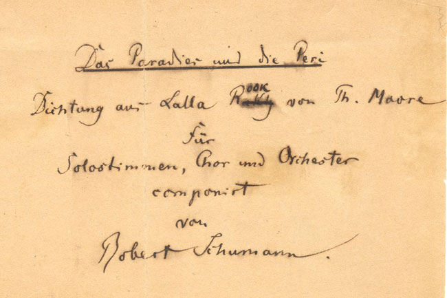 Schumann. Paradies und die Peri, Op. 50, Manuscript, 1843?